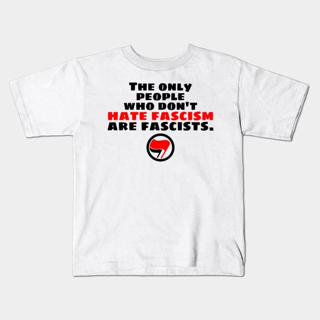 Hate Fascism Kids T-Shirt by MoxieSTL